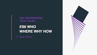 ES6 Who Where Why How - Ben Katz (Hebrew)