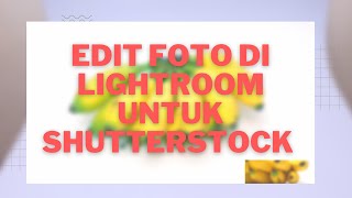 APAKAH BISA EDIT BANYAK SEKALIGUS FOTO DI LIGHTROOM MOBILE UNTUK SHUTTERSTOCK....? screenshot 5