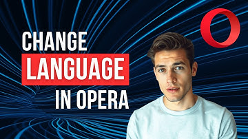 Hoe u de Opera-browser op uw voorkeurstaal instelt (taal wijzigen in de Opera Complete-zelfstudie)