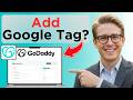 How to Add Google Tag to GoDaddy Website (Updated 2026)