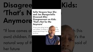 Sofia Vergara Just Shared Why She and Joe Manganiello Got Divorced