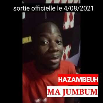 HAZAMBEUH - MA JUMBUM ( depuis longtemps ) Extrait de l'audio // sortie officielle le 4/08/2021