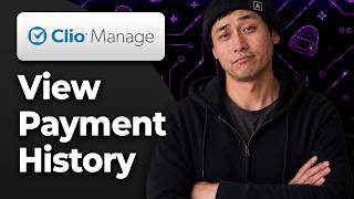 How to View a Client's Payment History in Clio Manage [2026 Full Tutorial]