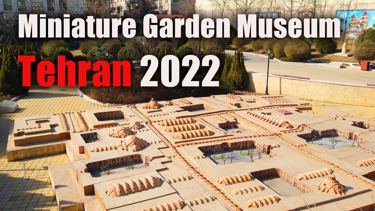 IRAN 2022, TEHRAN, Miniature Garden Museum | باغ و موزه مینیاتور تهران