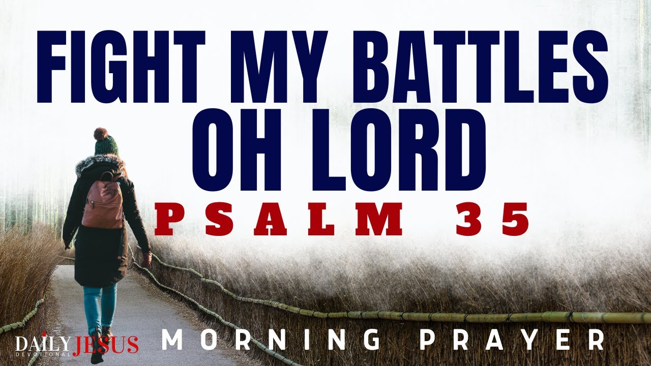 WATCH How God Is Fighting Your Secret Battles (Blessed Psalm 35 Morning ...