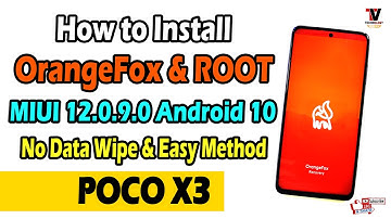 Official Way to Install OrangeFox Recovery & Root on POCO X3 | No Data Wipe | MIUI 12.0.9.0 | 2021 |