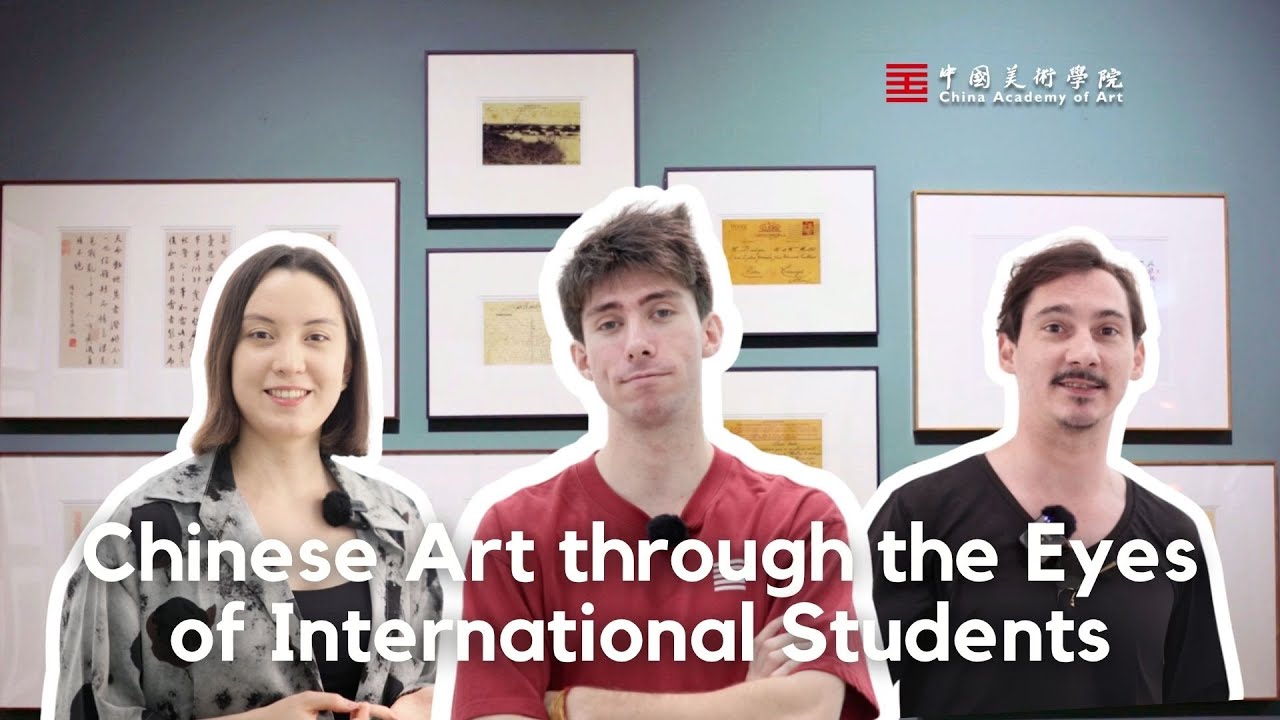 Chinese Art through the Eyes of International Students