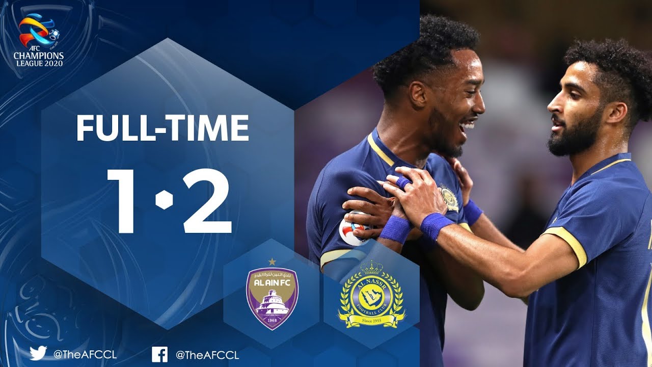 Acl Al Ain Fc Uae 1 2 Al Nassr Ksa Highlights Youtube