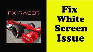 How To Fix Fx Racer App White Screen Issue Android & Ios screenshot 3
