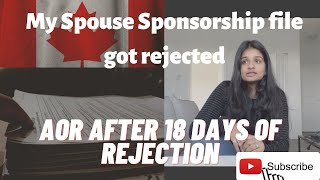 My Spouse Sponsorship file RETURNED! AOR after 18 DAYS OF REJECTION | Spouse Sponsorship Canada 2022