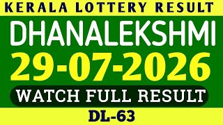 KERALA DHANALEKSHMI DL-63 KERALA LOTTERY RESULT 29.07.2026|KERALA LOTTERY RESULT TODAY