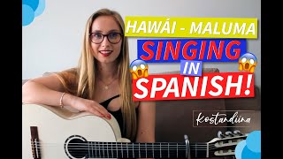 Singing Maluma's "Hawái" in Spanish for the First Time - Albanian Cover