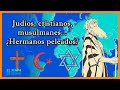 ☪️  ¿Qué son las RELIGIONES ABRAHÁMICAS? ✡️ ✝️