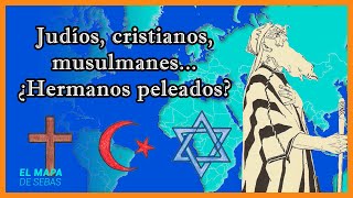 ☪  ¿Qué son las RELIGIONES ABRAHÁMICAS? ✡ ✝  El Mapa de Sebas