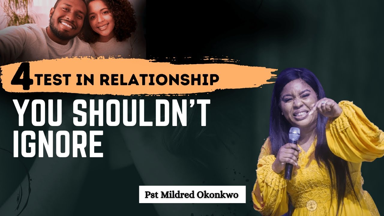 Want a STRONG Relationship? Watch These 4 Tests! || Pst Mildred Okonkwo #marriage #love