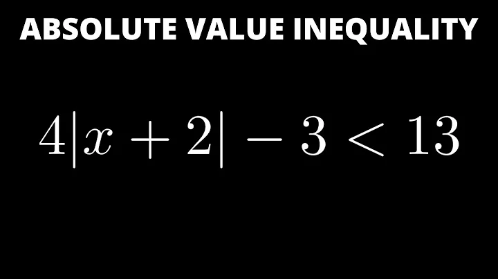 Solve the Absolute Value Inequality Which Contains a Less Than
