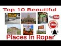 Top 10 beautiful places in roparrupnagar