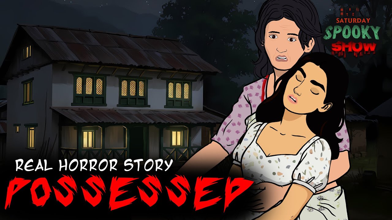 Possessed Real Horror Story | Hindi Horror Stories | Saturday Spooky Show