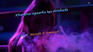 Khatarta Sigaarka Iyo Shiishada Sh Mustafe H Ismaaciil