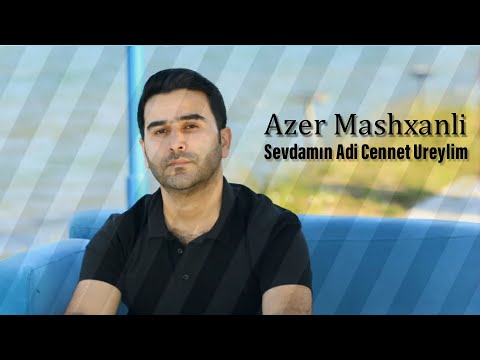 Azer Mashxanli - Sevdamın Adi Cennet Ureklim (Official Audio)