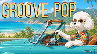 Groove Pop Music — Feel-Good BGM for Work & Study | Orbiton FM