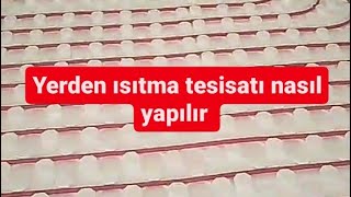 YERDEN ISITMA TESİSATI NASİL YAPİLİR