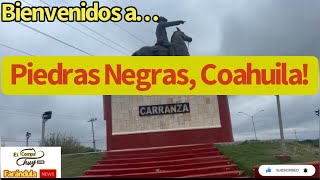 BIENVENIDOS A PIEDRAS NEGRAS, COAHUILA! - (De Compras con Su Compa Chuy)