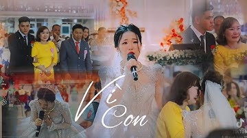 Vì Con :( clip Cô dâu hát tặng mẹ trong ngày đám cưới 🥰) Nhition Official
