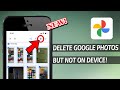 Delete Photos from Google Photos But Not on Device! | iPhone