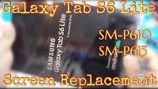 Galaxy Tab S6 Lite SM-P610 / SM-P615 LCD SCREEN REPLACEMENT
