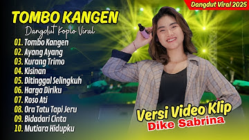 Dike Sabrina - TOMBO KANGEN - AYANG AYANG | Mas gelang anting ali-ali || DANGDUT KOPLO TERPOPULER