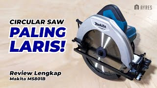 Review Circular Saw Makita M5801B / Maktec MT583 | Mesin Potong Kayu Recomended