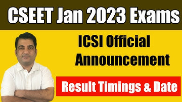 CSEET January 2023 Result Date & Timings | ICSI Official Announcement ! CSEET Jan 2023 Result #cseet
