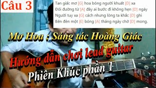 M HOA Sng tc Hong Gic Hng dn chi lead Guitar Phin khc phn 1