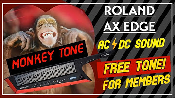 Monkey Rock Sound for Roland Ax Edge - Ac Dc Premium Custom Tone For Roland Ax Edge