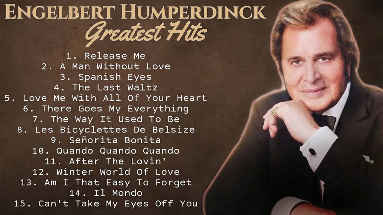 Engelbert Humperdinck Best Songs Full Album - Engelbert Humperdinck Greatest Hits 60's 70's