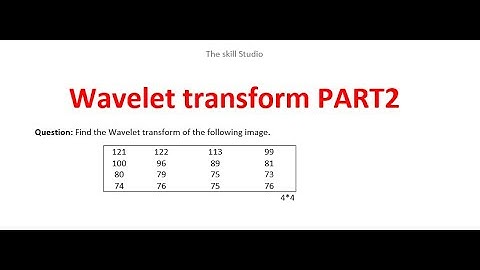 Wavelet Transform in Image Processing / Chegg numerical solved without complicated equations. Part 2