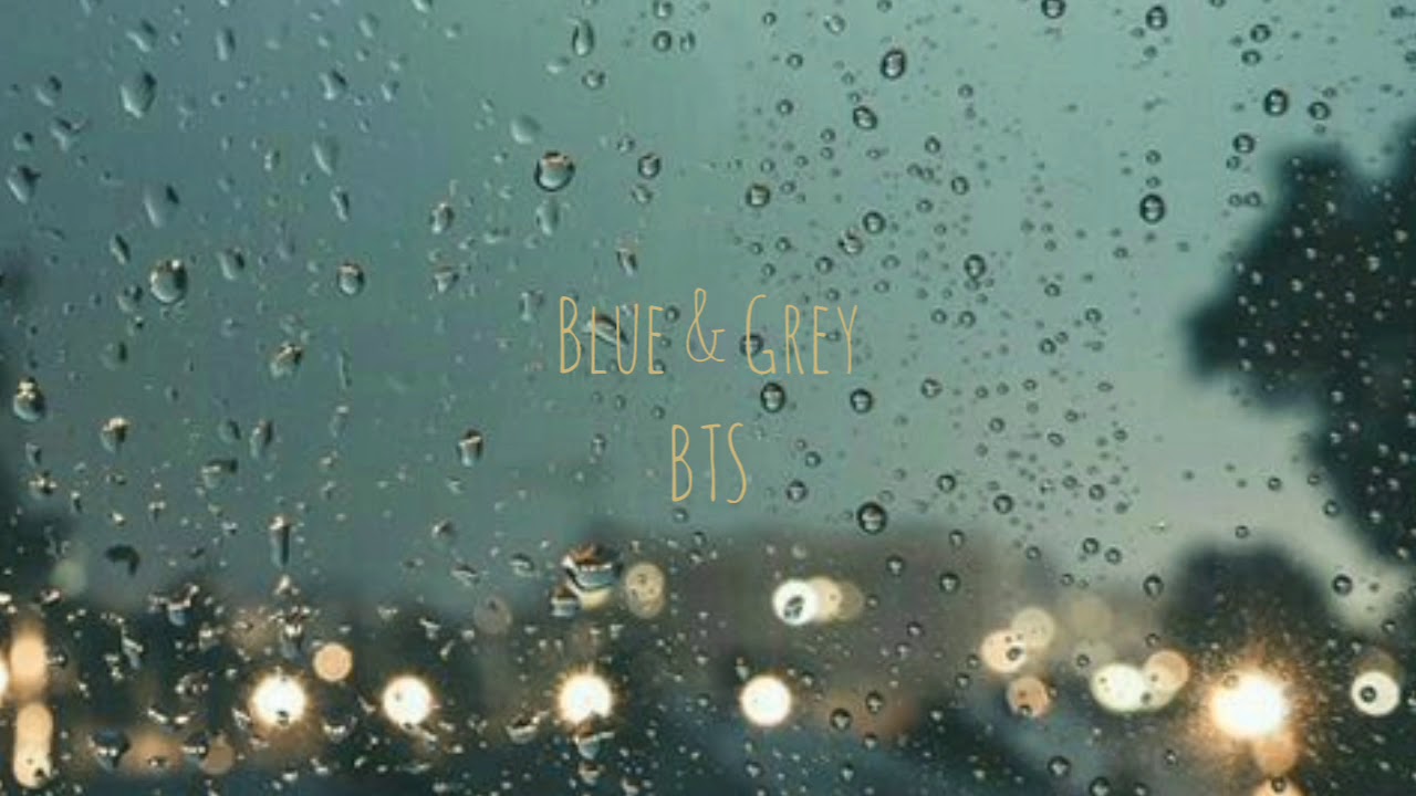 Blue & Grey-BTS but it's raining [ ENG SUB ]