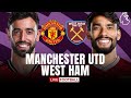 🔴 MAN UNITED 1-1 WEST HAM 🔴 / DIRECT LIVE  / PREMIER LEAGUE / MANCHESTER DOIT REVENIR SUR LE TOP 4 !