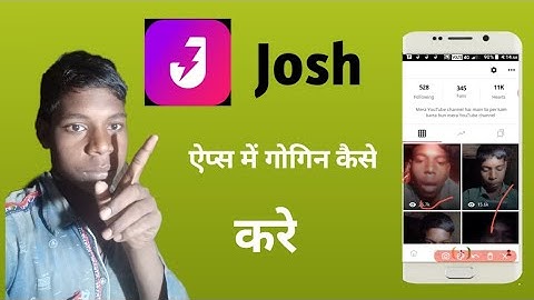 Josh app me login kaise kare
