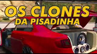 OS CLONES DA PISADINHA 2023