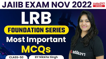 JAIIB Nov 2022 | LRB Foundation Series | Most Important MCQs Class 50 By Nikkita Singh