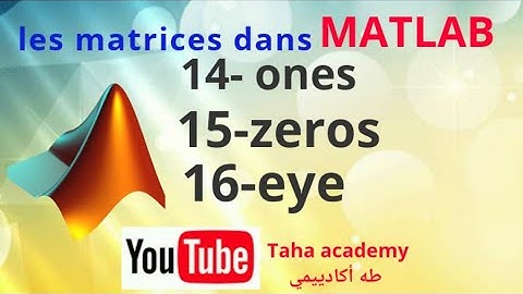 informatique  matlab :  #ones #zeros #eye  #matrice - cours en ligne
