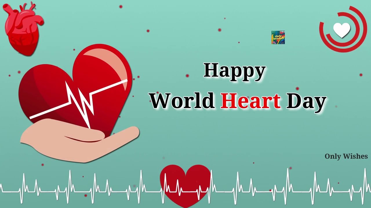 Happy World Heart Day Wishes Status Video Greetings Messages Quotes Whatsapp 2023