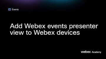 Add Webex Events presenter view to Webex devices