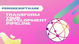 Transform your development pipeline | Perigee Software - The best software integration toolset