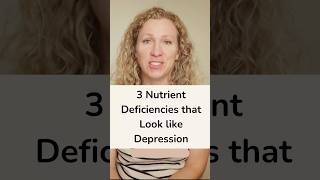 3 Nutrient Deficiencies that Look like Depression