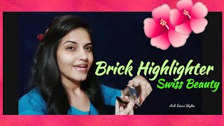 Brick Highlighter/Swiss Beauty/Amazon Shopping /Makeup Product/Ank Gouri Styles