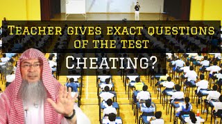 Teacher leaks questions before exam, if I study them for test, would it be cheating? assim al hakeem