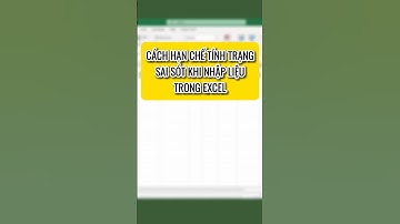 Cách hạn chế sai sót khi nhập liệu trong excel 🥰🥰🥰